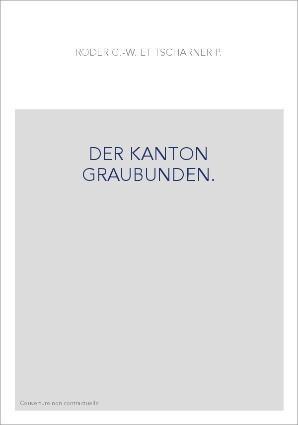 DER KANTON GRAUBUNDEN.