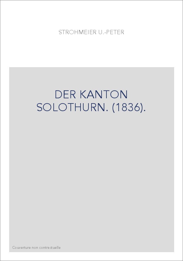 DER KANTON SOLOTHURN. (1836).