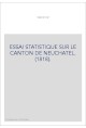 ESSAI STATISTIQUE SUR LE CANTON DE NEUCHATEL. (1818).