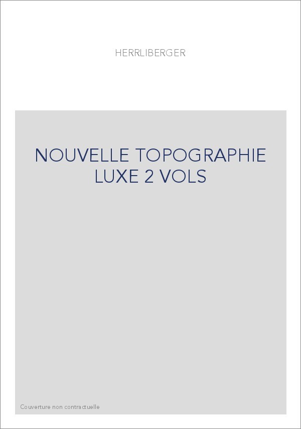 NOUVELLE TOPOGRAPHIE LUXE 2 VOLS