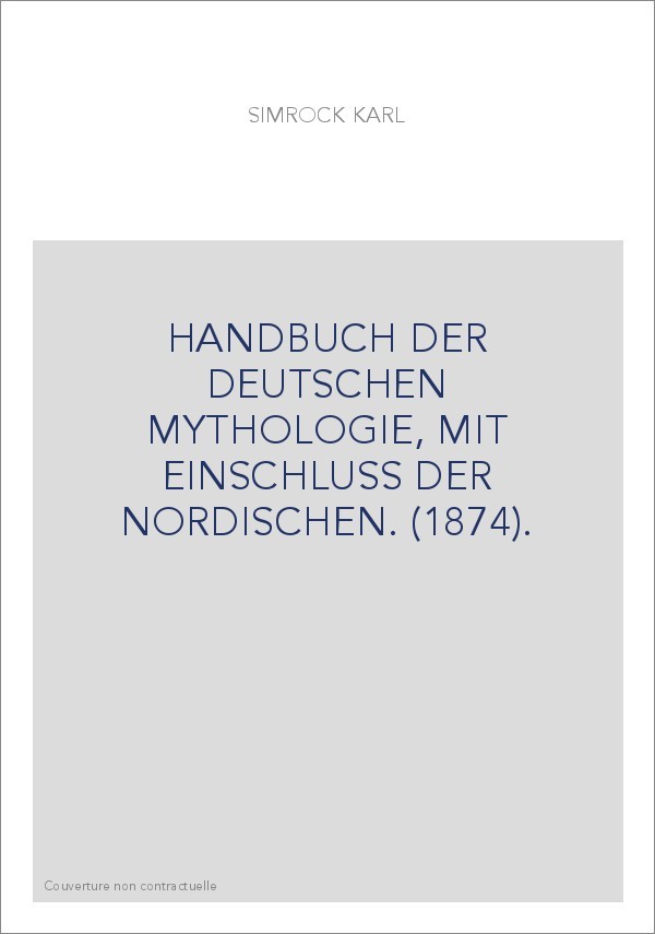 HANDBUCH DER DEUTSCHEN MYTHOLOGIE, MIT EINSCHLUSS DER NORDISCHEN. (1874).