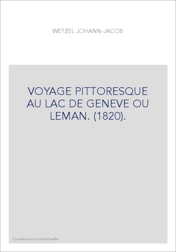 VOYAGE PITTORESQUE AU LAC DE GENEVE OU LEMAN. (1820).