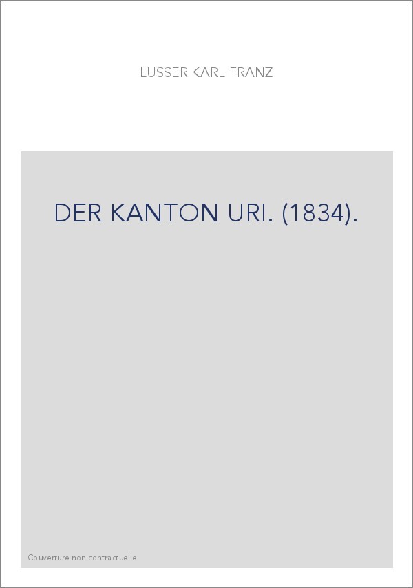 DER KANTON URI. (1834).