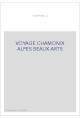 VOYAGE CHAMONIX ALPES BEAUX ARTS