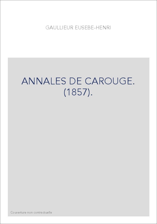 ANNALES DE CAROUGE. (1857).