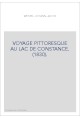 VOYAGE PITTORESQUE AU LAC DE CONSTANCE. (1830).