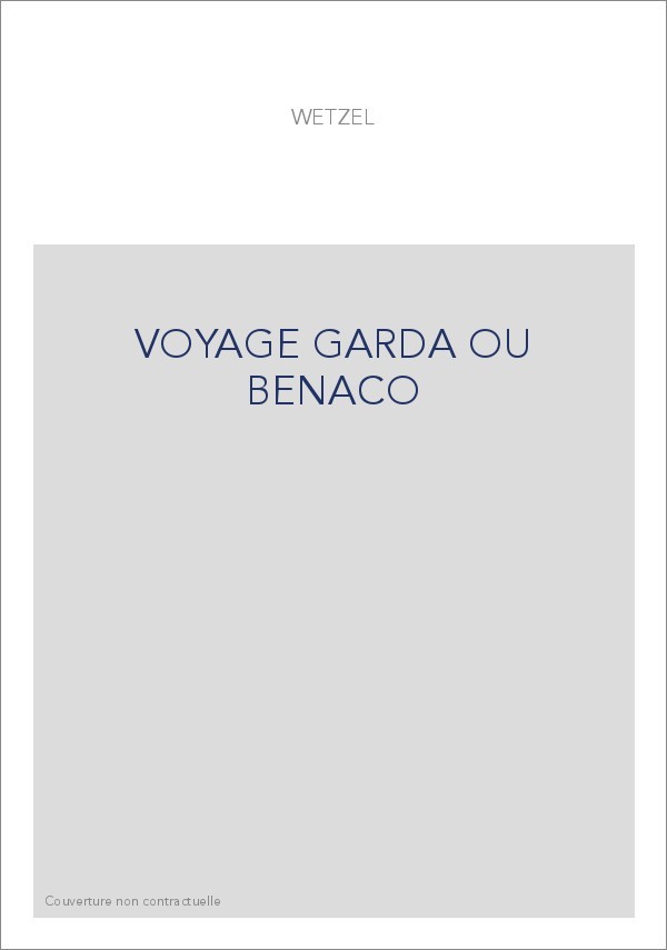 VOYAGE GARDA OU BENACO