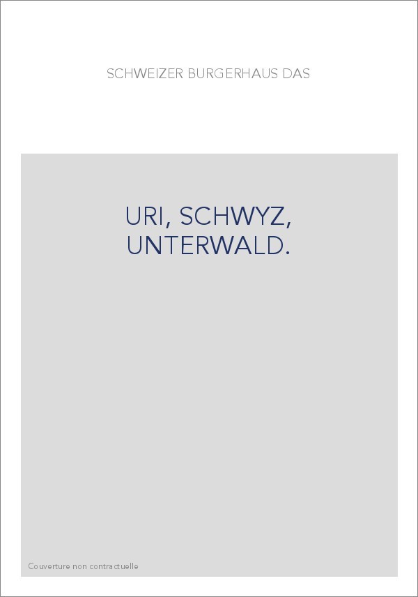 URI, SCHWYZ, UNTERWALD.