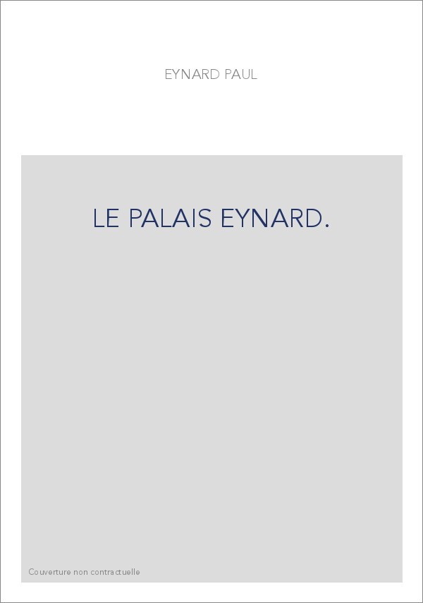 LE PALAIS EYNARD.