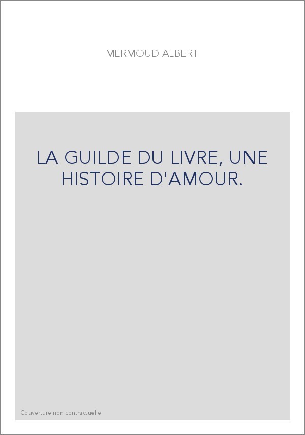LA GUILDE DU LIVRE, UNE HISTOIRE D'AMOUR.