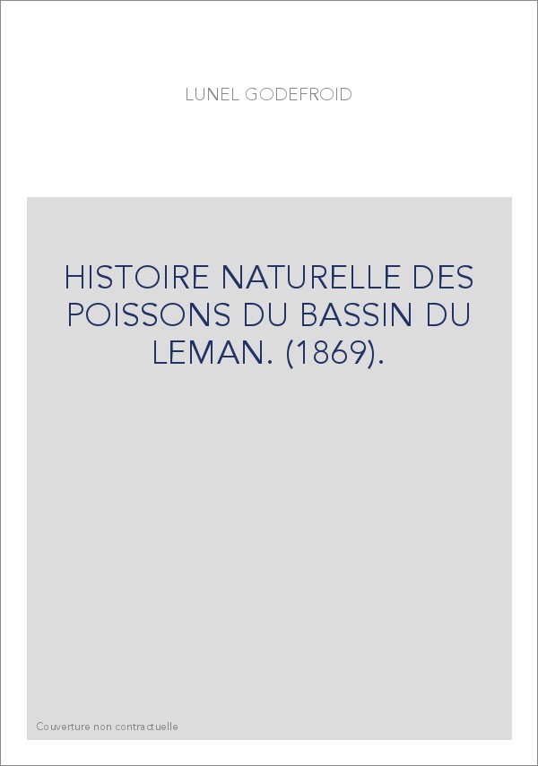 HISTOIRE NATURELLE DES POISSONS DU BASSIN DU LEMAN. (1869).