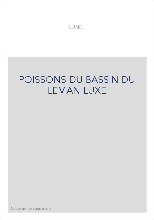 POISSONS DU BASSIN DU LEMAN LUXE