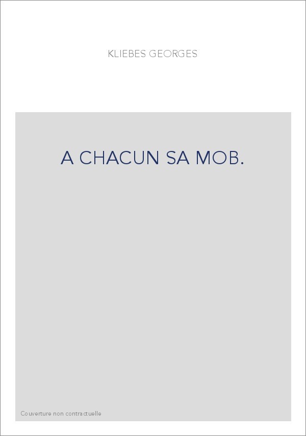 A CHACUN SA MOB.
