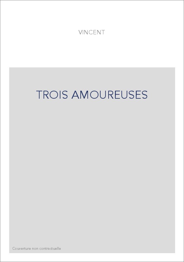 TROIS AMOUREUSES