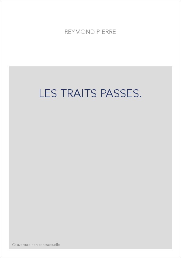 LES TRAITS PASSES.