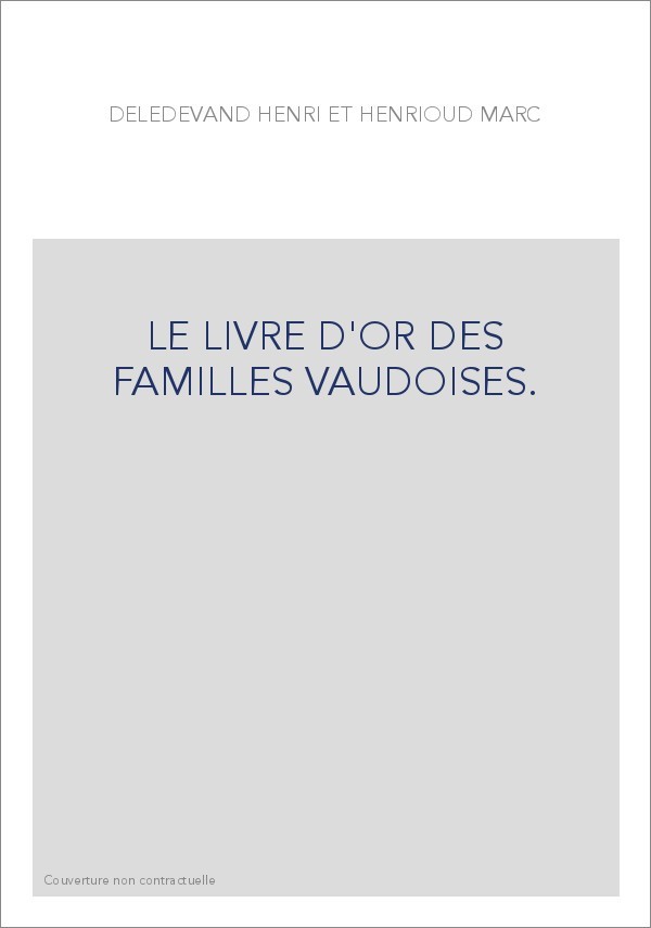 LE LIVRE D'OR DES FAMILLES VAUDOISES.