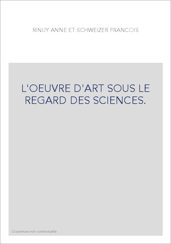 L'OEUVRE D'ART SOUS LE REGARD DES SCIENCES.