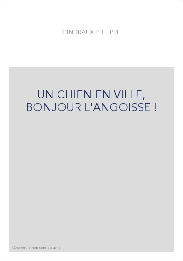 UN CHIEN EN VILLE, BONJOUR L'ANGOISSE !