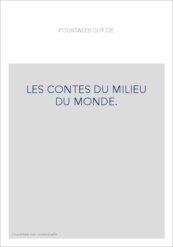 LES CONTES DU MILIEU DU MONDE.