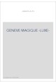 GENEVE MAGIQUE -LUXE-