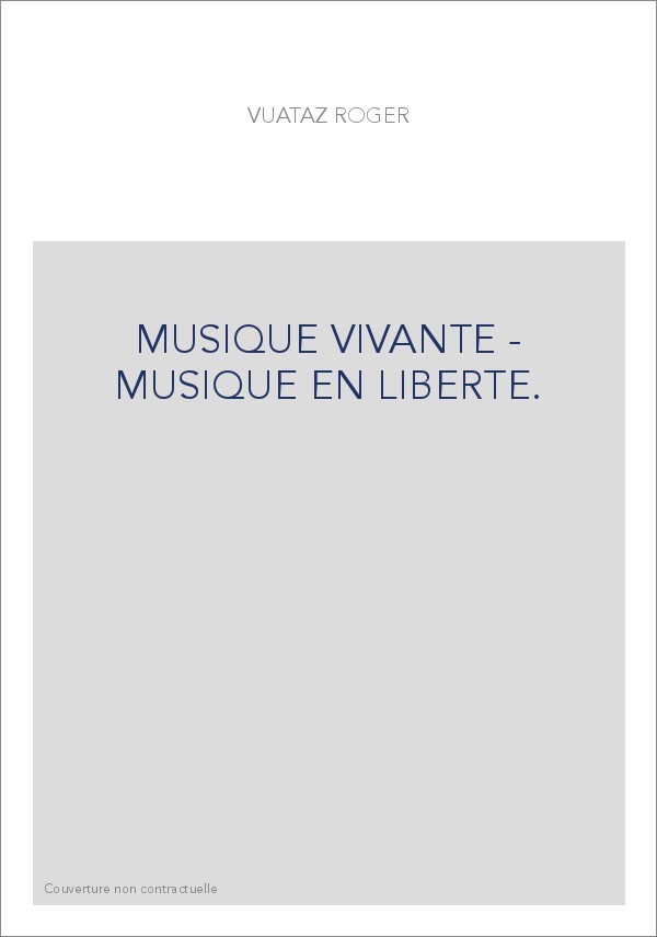 MUSIQUE VIVANTE - MUSIQUE EN LIBERTE.