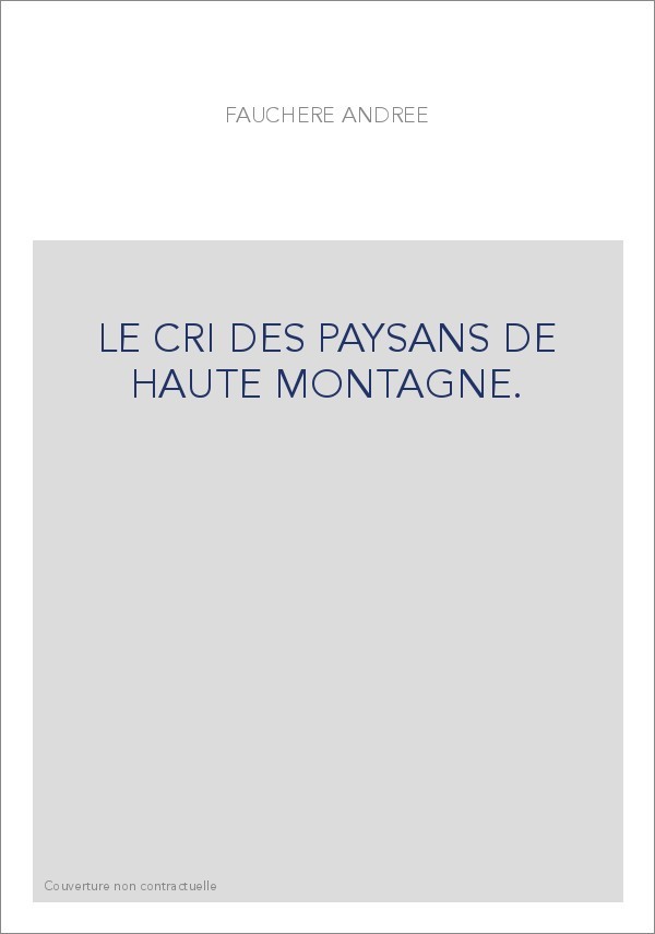 LE CRI DES PAYSANS DE HAUTE MONTAGNE.