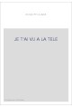JE T'AI VU A LA TELE