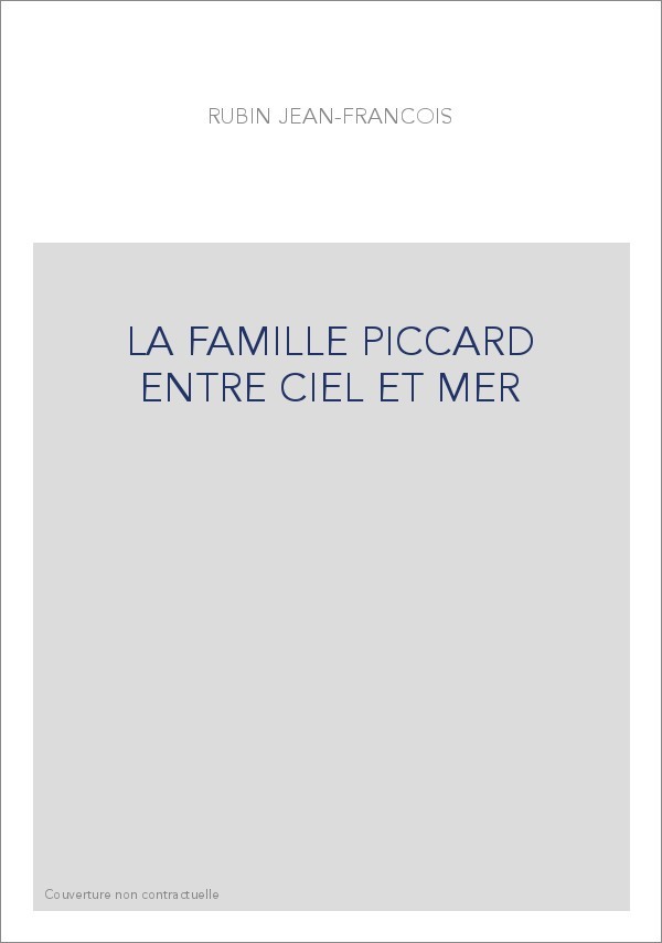 LA FAMILLE PICCARD ENTRE CIEL ET MER