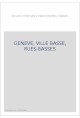 GENEVE, VILLE BASSE, RUES-BASSES