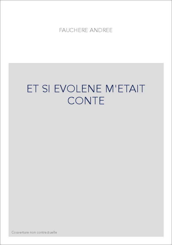 ET SI EVOLENE M'ETAIT CONTE