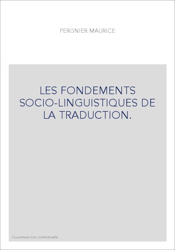 LES FONDEMENTS SOCIO-LINGUISTIQUES DE LA TRADUCTION.