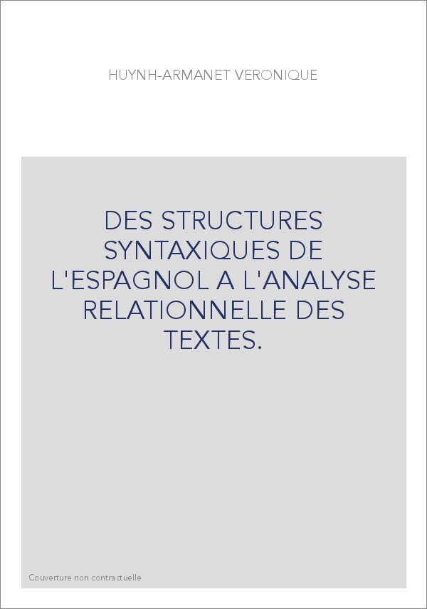 DES STRUCTURES SYNTAXIQUES DE L'ESPAGNOL A L'ANALYSE RELATIONNELLE DES TEXTES.