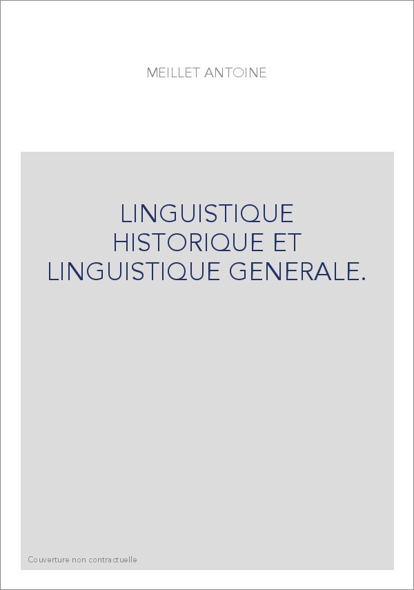 LINGUISTIQUE HISTORIQUE ET LINGUISTIQUE GENERALE.