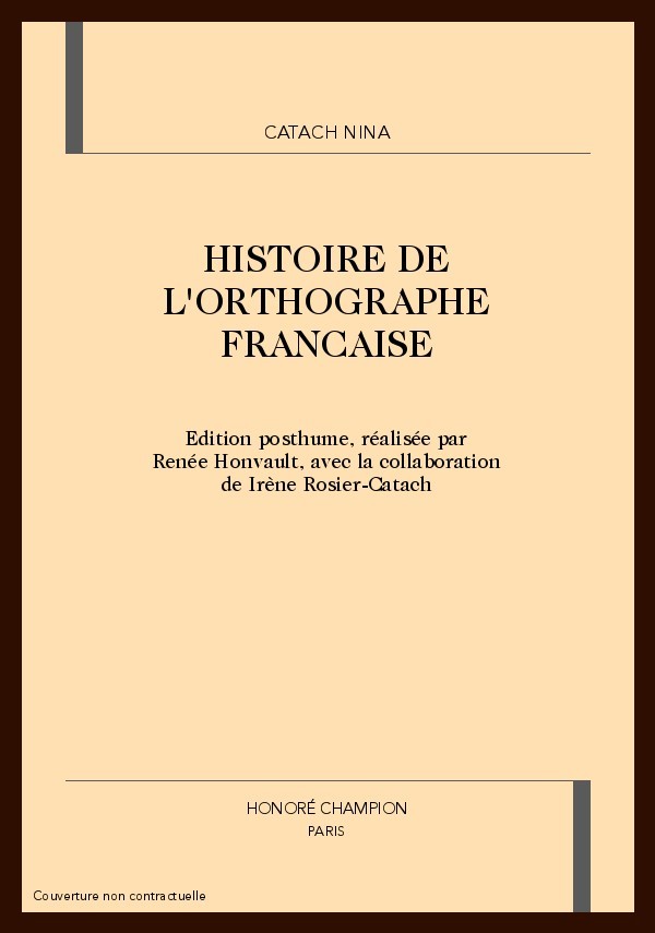 HISTOIRE DE L'ORTHOGRAPHE FRANCAISE