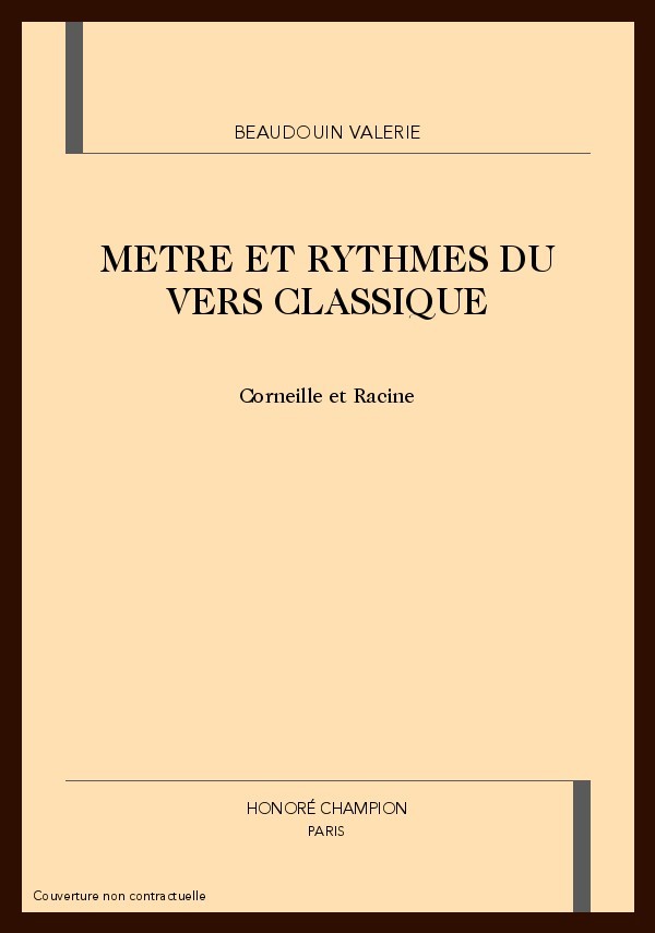 METRE ET RYTHMES DU VERS CLASSIQUE                 CORNEILLE ET RACINE