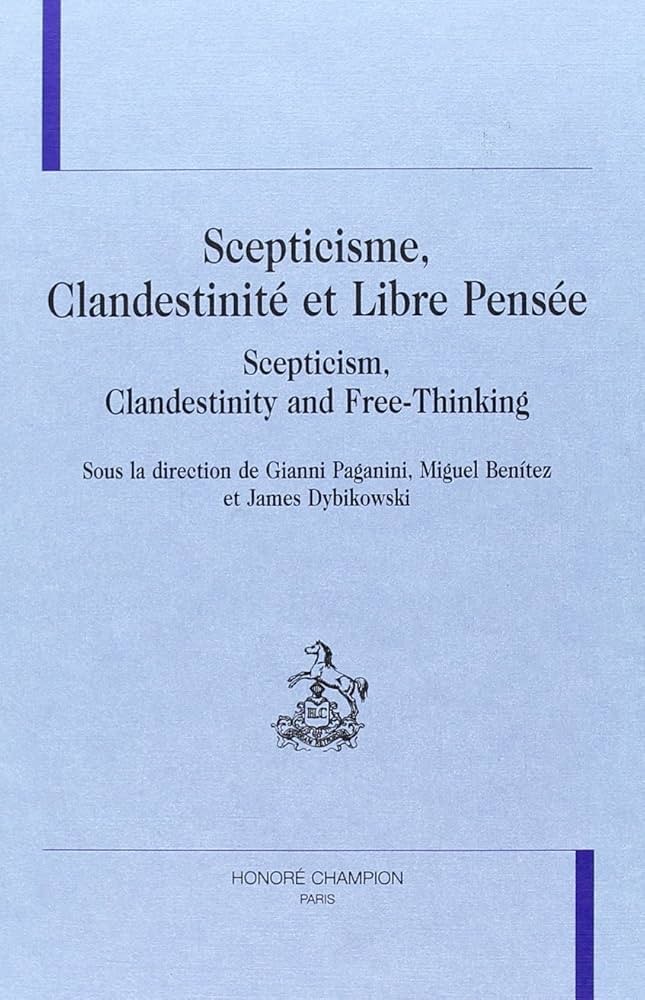 SCEPTICISME, CLANDESTINITE ET LIBRE PENSEE