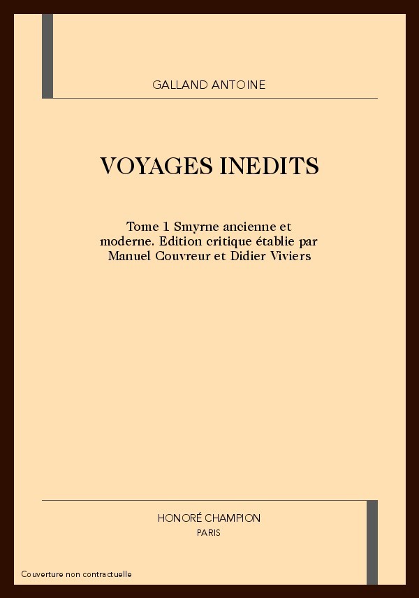 VOYAGES INEDITS. TOME 1 : SMYRNE ANCIENNE ET MODERNE.