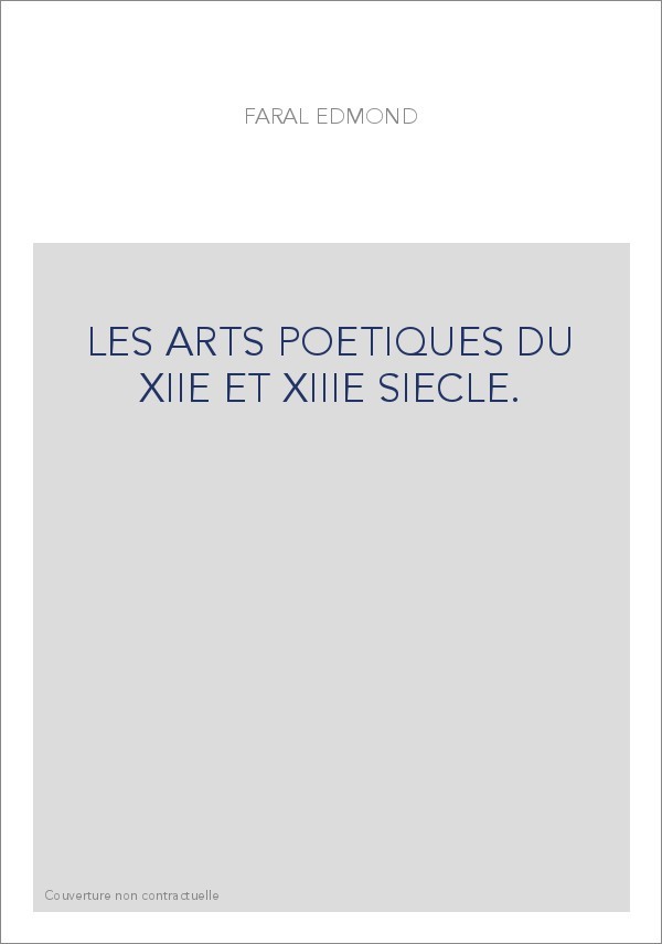 LES ARTS POETIQUES DU XIIE ET XIIIE SIECLE.