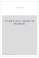 ÉTUDE SUR LE LANCELOT EN PROSE.