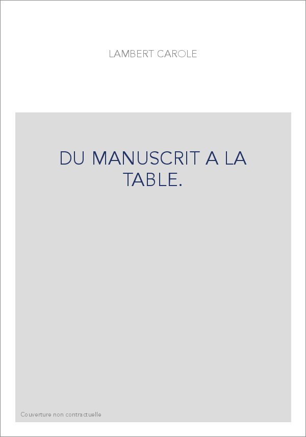 DU MANUSCRIT A LA TABLE.