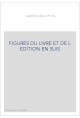 FIGURES DU LIVRE ET DE L EDITION EN SUIS