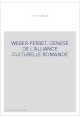 WEBER-PERRET, GENESE DE L'ALLIANCE CULTURELLE ROMANDE