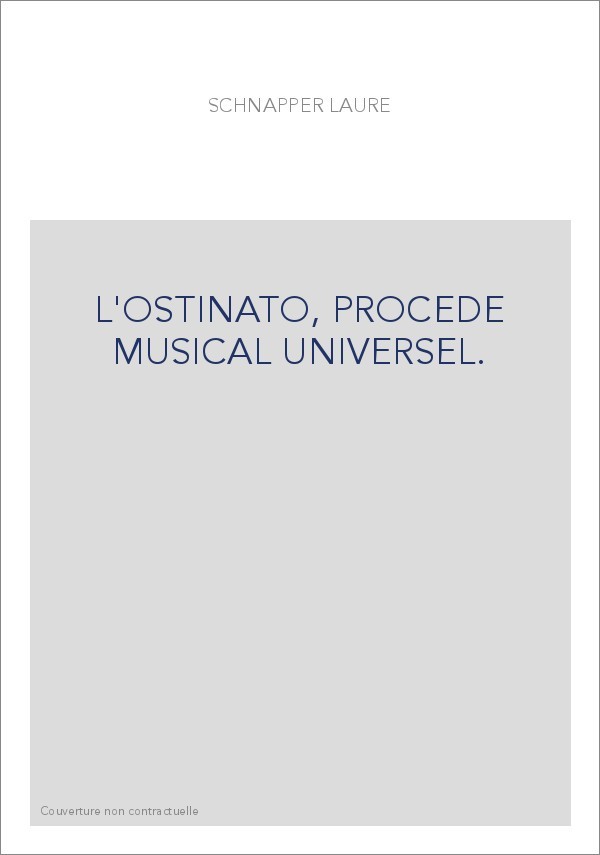 L'OSTINATO, PROCEDE MUSICAL UNIVERSEL.