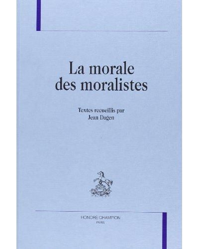 LA MORALE DES MORALISTES.