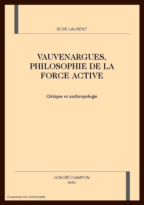 VAUVENARGUES, PHILOSOPHIE DE LA FORCE ACTIVE