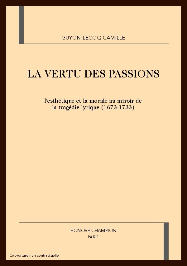 LA VERTU DES PASSIONS