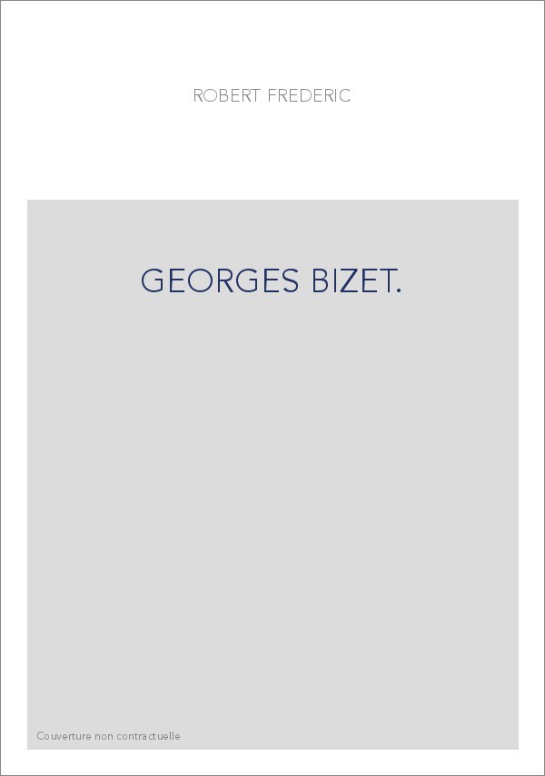 GEORGES BIZET.