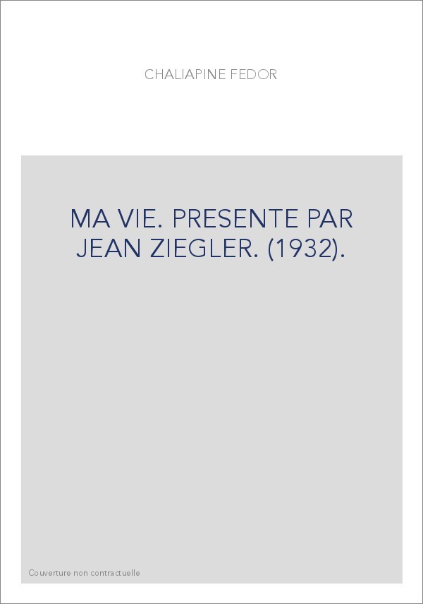 MA VIE. PRESENTE PAR JEAN ZIEGLER. (1932).