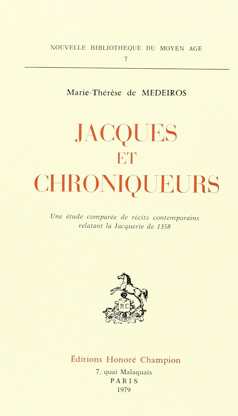 JACQUES ET CHRONIQUEURS. UNE ETUDE COMPAREE DE RECITS CONTEMPORAINS RELATANT LA JACQUERIE DE 1538.
