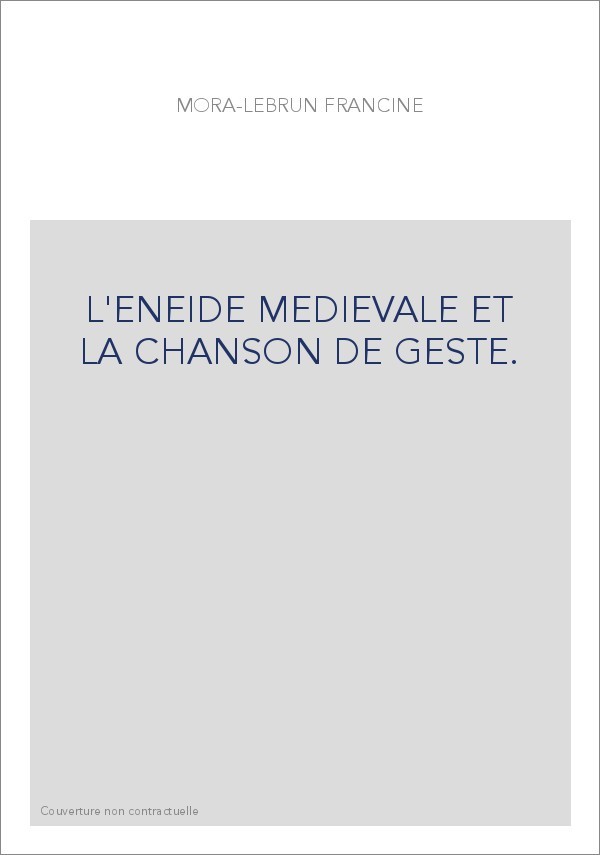 L'ENEIDE MEDIEVALE ET LA CHANSON DE GESTE.